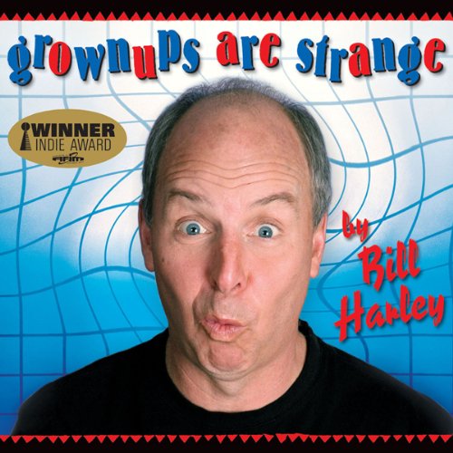 Grownups Are Strange [Written by Bill Harley] episode artwork