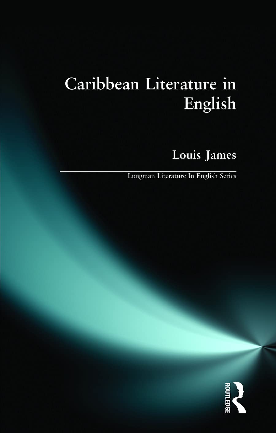 Caribbean Literature in English (Longman Literature In English Series)