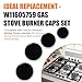 Upgraded W11605759 Gas Stove Burner Caps Set of 4Pcs, Fits Whirlpool, Maytag Stoves,Includes 2 Large 1 Medium and 1 Small Cap,Shiny Black Surface(Flat)