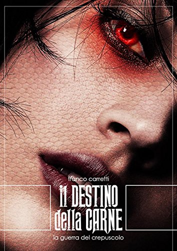 Il Destino della Carne (La Guerra del Crepuscolo