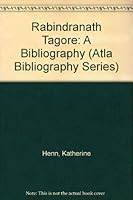 Rabindranath Tagore: A Bibliography (Atla Bibliography Series) 081081790X Book Cover