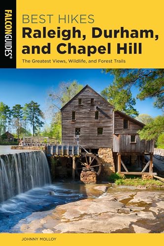 Best Hikes Raleigh, Durham, and Chapel Hill (Best Hikes Near Series)