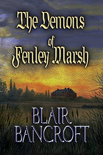 The Demons of Fenley Marsh: Evil threatens a governess & a wounded hero