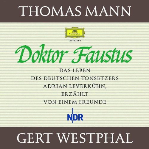 Doktor Faustus, 22 Audio-CDs: Das Leben des deutschen Tonsetzers Adrian Leverkühn, erzählt von einem Freunde