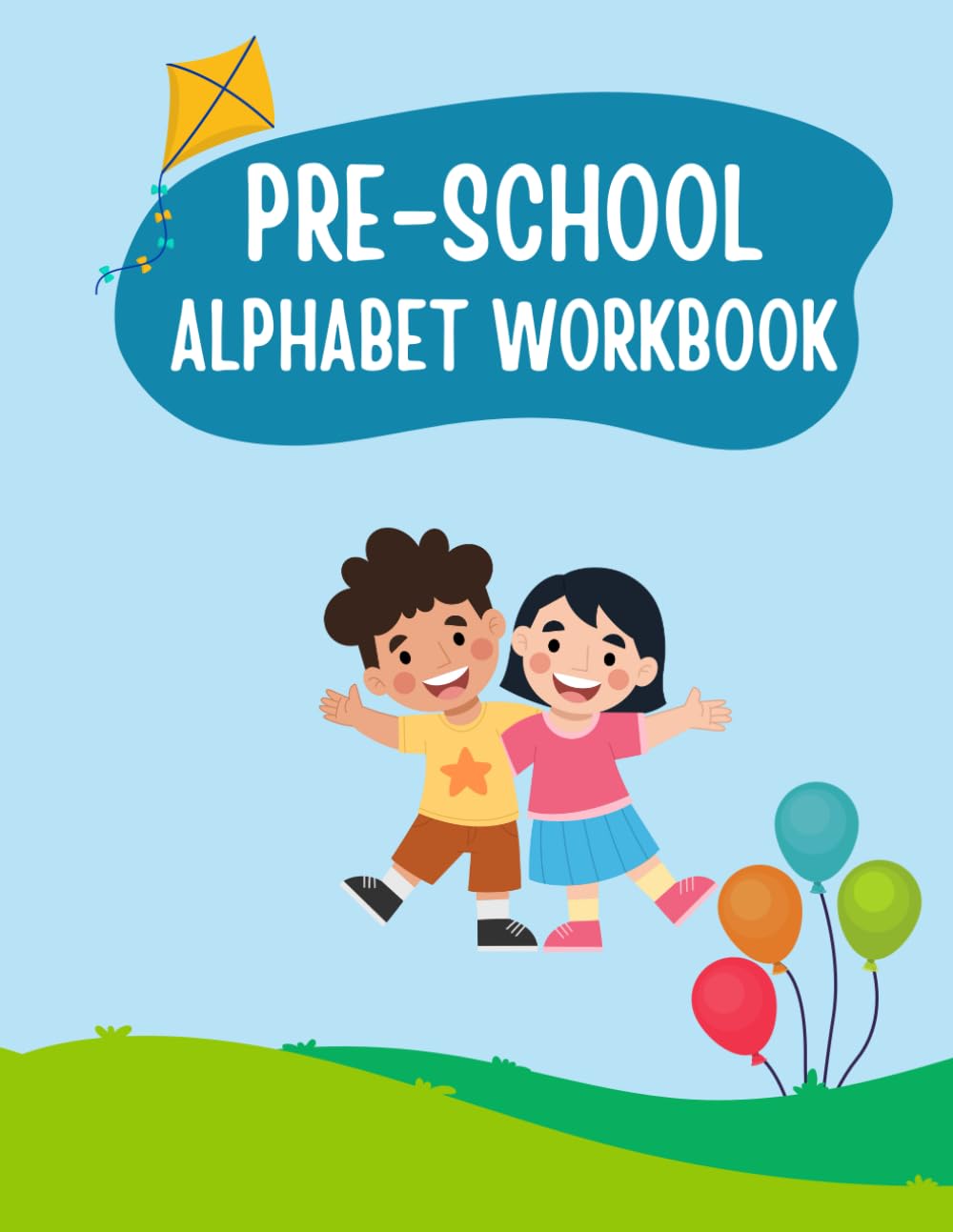 PRE SCHOOL ALPHABET TRACING BOOK - LEARN TO WRITE ALPHABETS, TRACING WORKBOOK FOR AGES 3-5