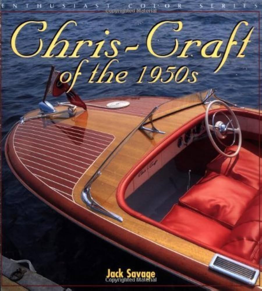 Chris-Craft in the 1950s (Enthusiast Color) by Jack Savage (2002