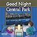 Good Night Central Park (Good Night Our World)