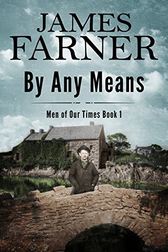 By Any Means (Men of Our Times Book 1)