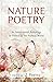Nature Poetry: An International Anthology of Poems on the Natural World