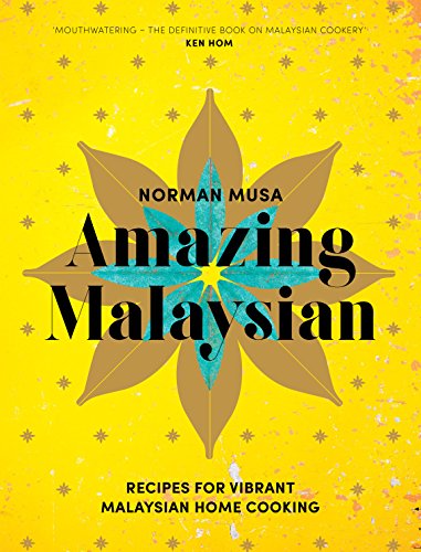 Télécharger Amazing Malaysian: Recipes for Vibrant Malaysian Home-Cooking Livre eBook France