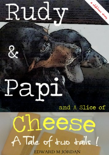 Rudy & Papi and A Slice of Cheese