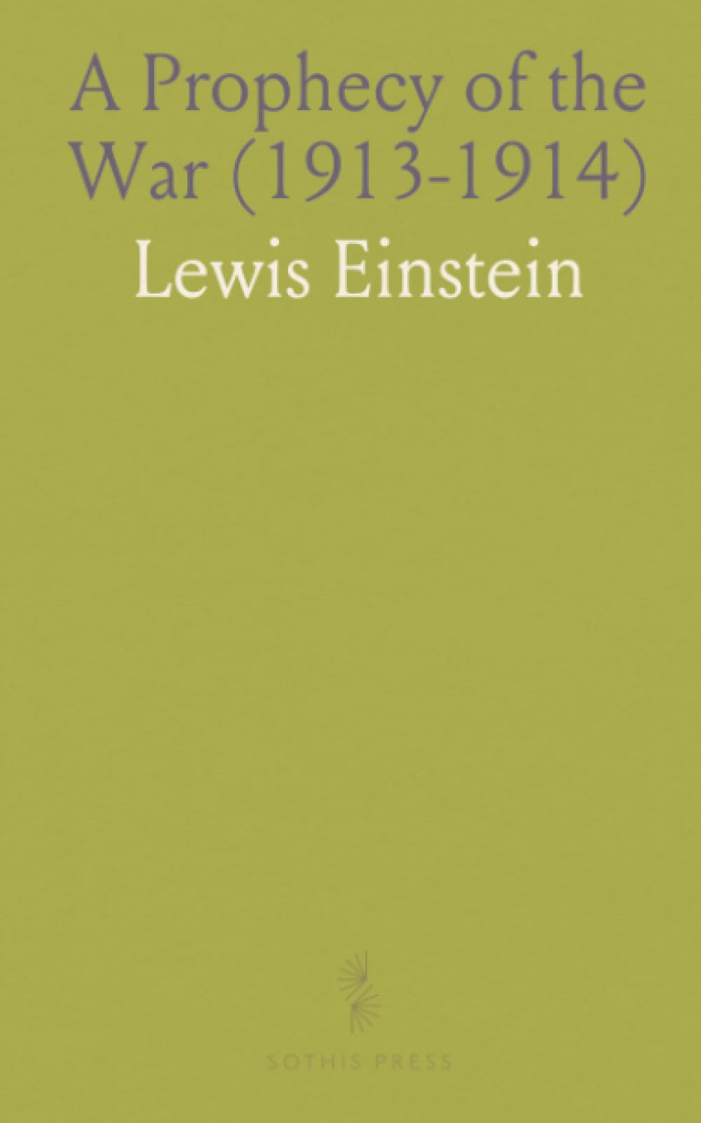 A Prophecy of the War (1913-1914)