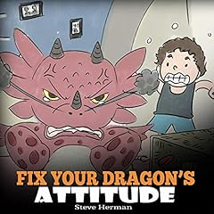 Fix Your Dragon&rsquo;s Attitude cover art