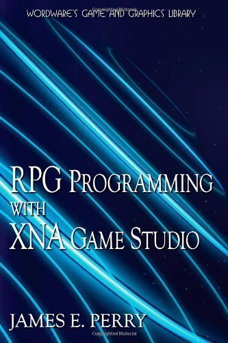 RPG Programming with XNA Game Studio 3.0 (Wordware Game and Graphics Library) by Perry, Jim published by Wordware Publishing Inc. (2009)