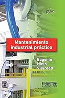 Mantenimiento Industrial Pr�ctico (Tinta Negra) 1508633088 Book Cover