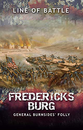 Fredericksburg: General Burnsides' Folly cover
