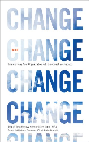Inside Change: Transforming Your Organization with Emotional Intelligence (English Edition)