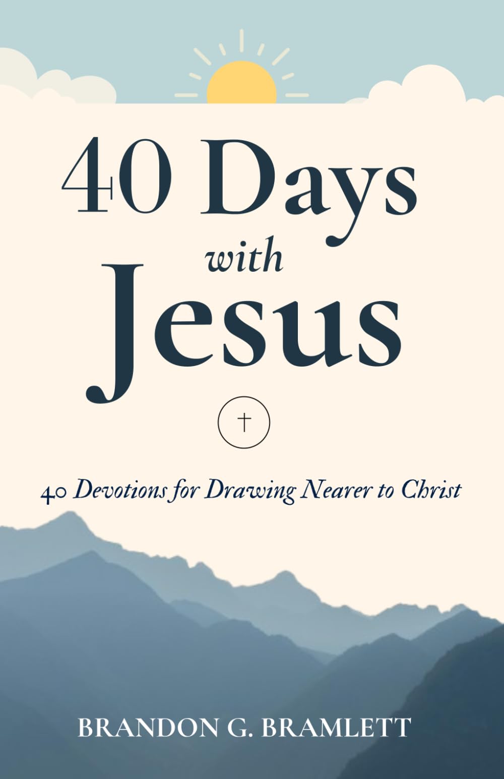 40 Days with Jesus: 40 Devotions for Drawing Nearer to Christ