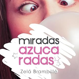 Miradas azucaradas Audiolibro Por Zelá Brambillé arte de portada