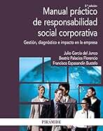 Manual práctico de responsabilidad social corporativa: Gestión, diagnóstico e impacto en la empresa (Economía y Empresa)