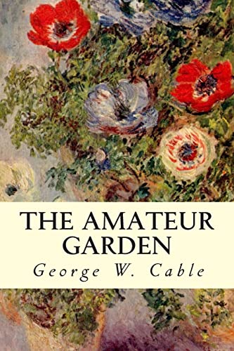 The Amateur Garden 1507501358 Book Cover