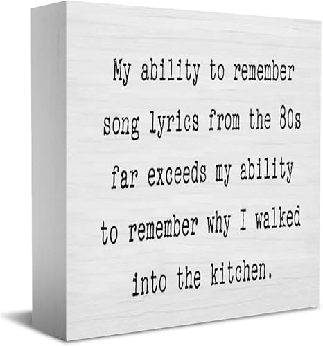 My Ability To Remember Song Lyrics From The 80S Far Exceeds My Home Office Decor Wooden Block Signs Motivational Rustic Decorative Wood Plaque Office Desk Team Work Wood Table Sign, 7X7Inch
