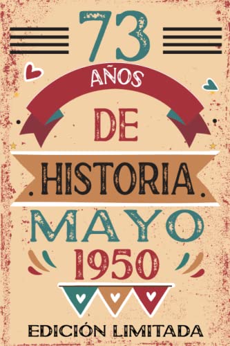 73 Años De Historia Mayo 1950: Libro de visitas, cuaderno, 110 páginas de felicitaciones, idea de regalo, regalo Para la esposa, novia, mujer, La madre