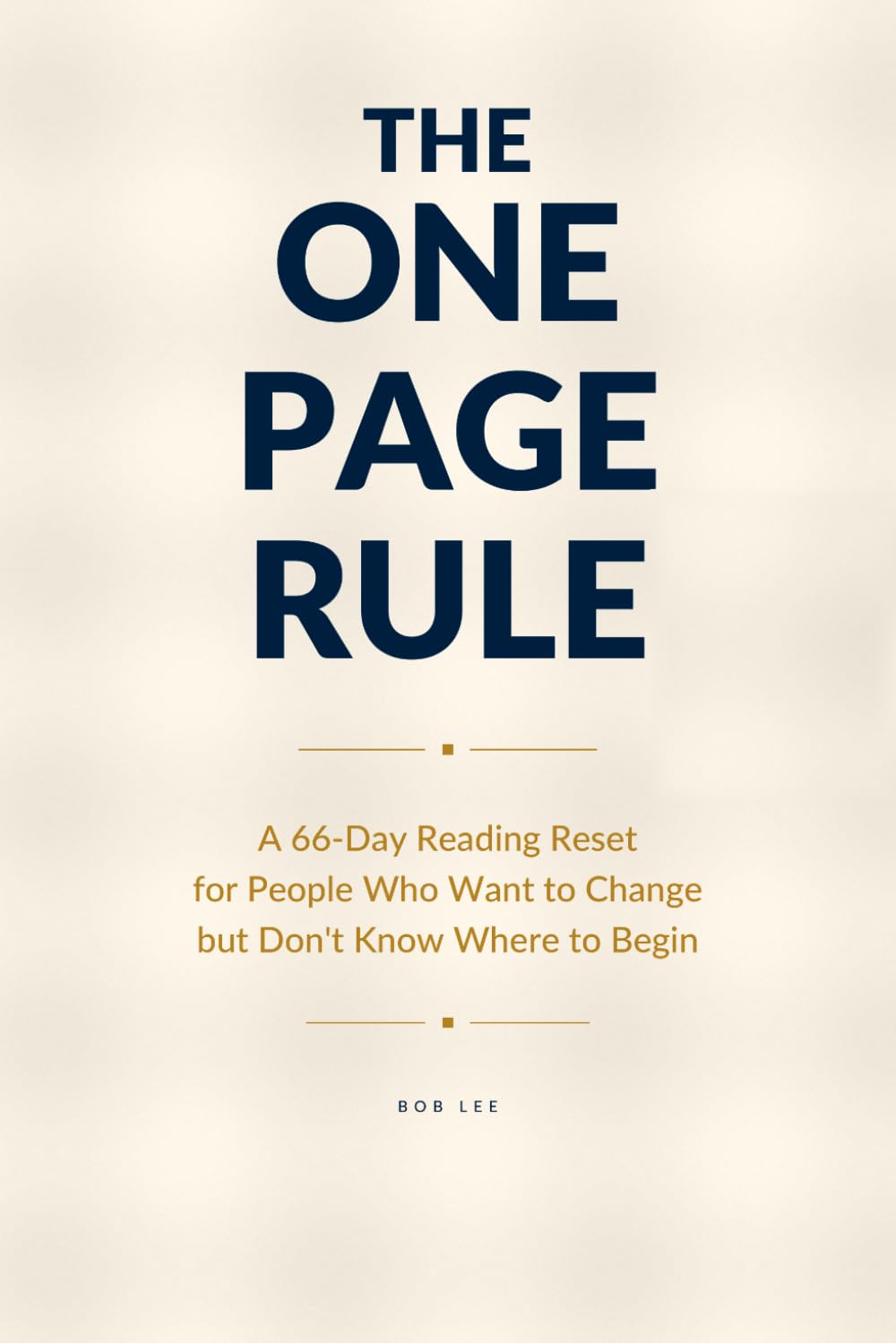 The One Page Rule: A 66-Day Reading Reset for People Who Want to Change but Don’t Know Where to Begin