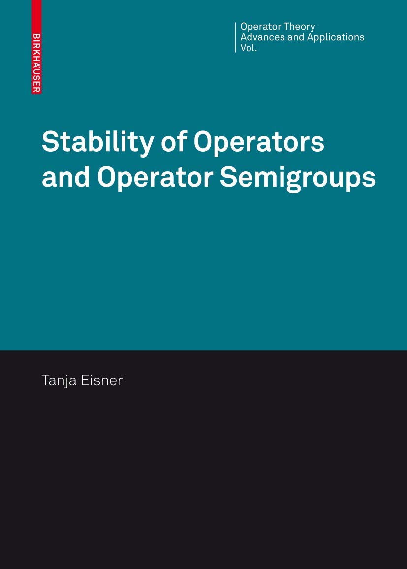 Stability of Operators and Operator Semigroups (Operator Theory: Advances and Applications, 209, Band 209)