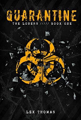 The Loners: 1 (Quarantine) Paperback – 10 Jun. 2013