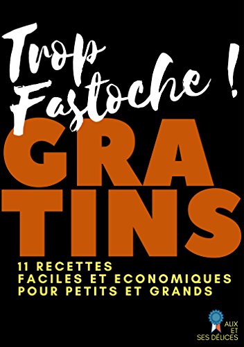 Télécharger Gratins: 11 plats extra simples à réaliser (Alix et ses Délices t. 5) PDF Ebook En Ligne