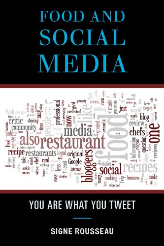 Food and Social Media: You Are What You Tweet (Bloomsbury Studies in Food and Gastronomy)