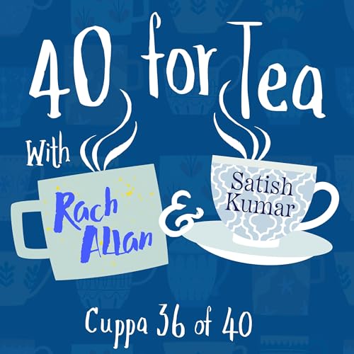 『Finding Balance with Satish Kumar: Love, Optimism, and Regenerative Economics - Cuppa 36.5』のカバーアート