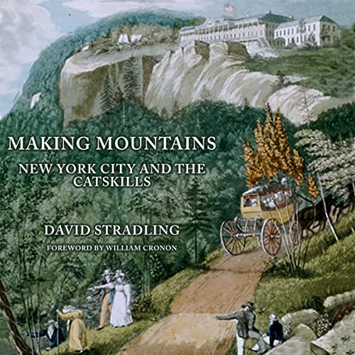 Making Mountains New York City and the Catskills