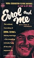 Errol and Me: The Wicked True Story of Errol Flynn's Stormy Marriage B0007F9XDS Book Cover