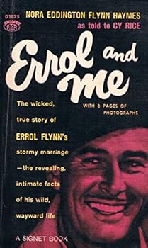 Paperback Errol and Me: The Wicked True Story of Errol Flynn's Stormy Marriage Book