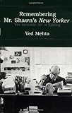 Remembering Mr. Shawn's New Yorker: The Invisible Art of Editing (Continents of Exile)