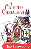 A Catered Christmas (A Mystery With Recipes Book 3)
