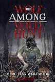  The Wolf Among the Wild Hunt: A Dark Adventure Fantasy (The Scythewulf Chronicles Book 1) (English Edition)