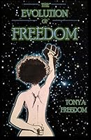 The Evolution of FREEDOM 1494281287 Book Cover