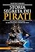 Storia segreta dei pirati