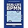 Real-Life BPMN (5th edition): Includes an introduction to DMN