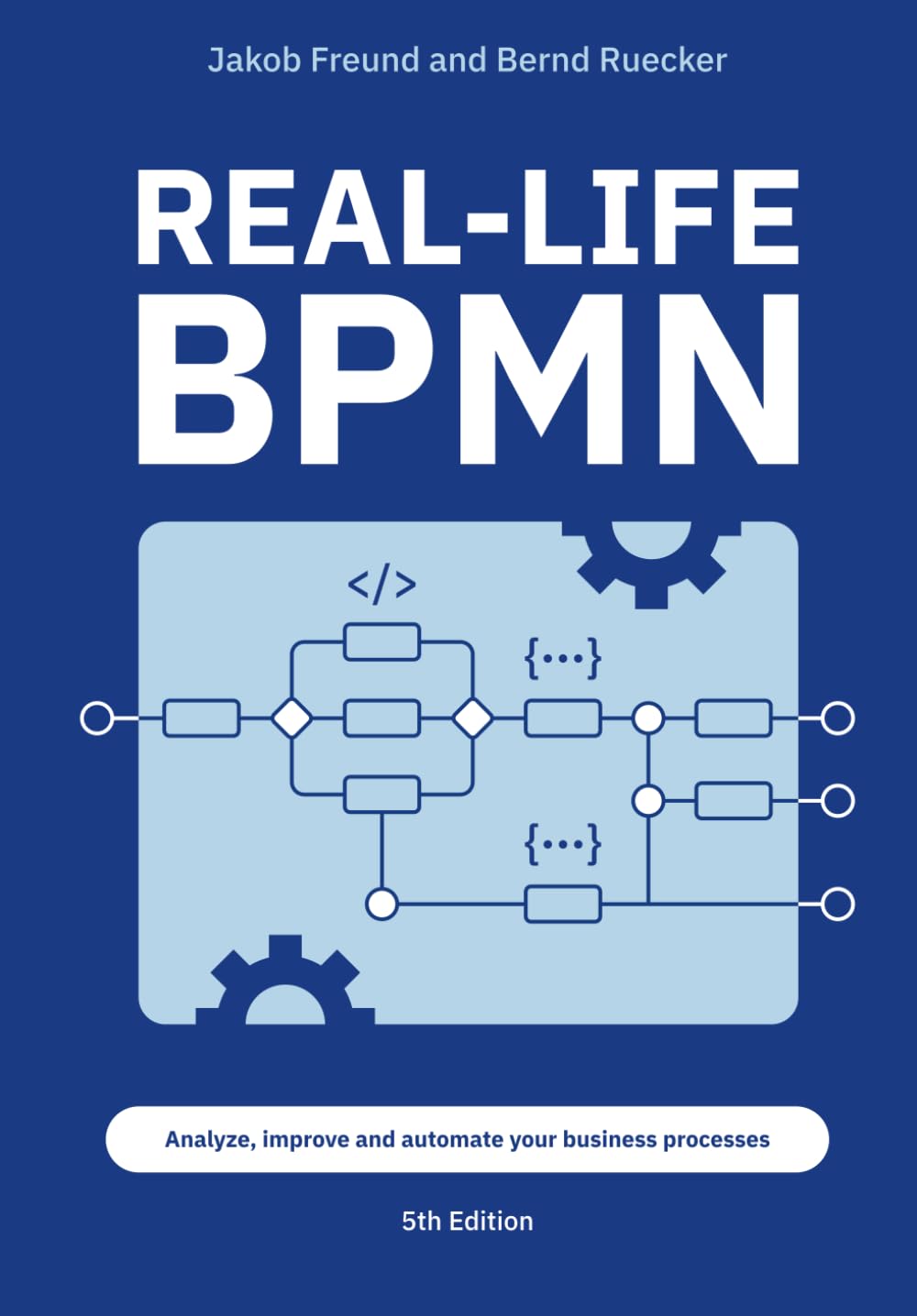 Real-Life BPMN (5th edition): Includes an introduction to DMN