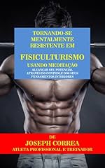 Capa de Tornando-se mentalmente resistente em Fisiculturismo usando Meditação: Alcançar seu potencial através do controle dos seus pensamentos interiores