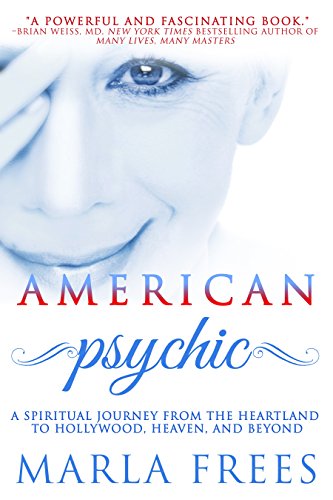 American Psychic: A Spiritual Journey from the Heartland to Hollywood, Heaven, and Beyond
