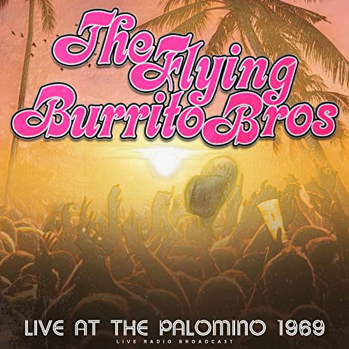 Live At The Palomino 1969 (live) by The Flying Burrito Brothers on
