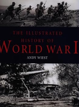 Hardcover The Illustrated History of World War I Book