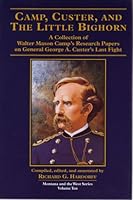 Camp, Custer, and The Little Big Horn (Montana and The West Vol. 10) 0912783257 Book Cover