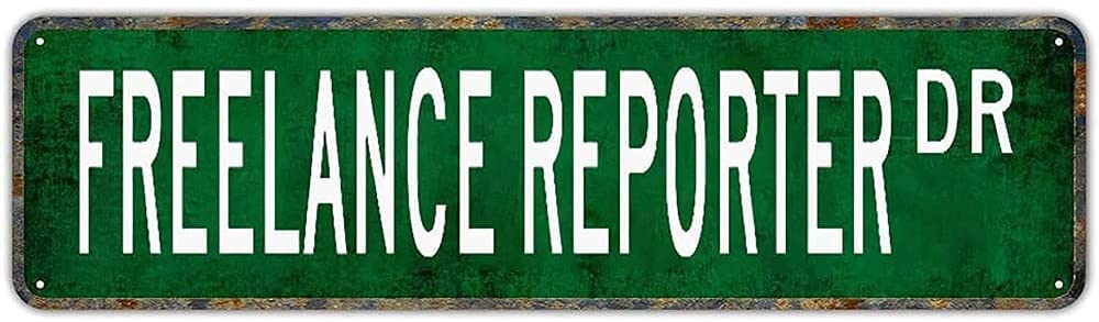 Freelance Reporter Retro Tin Signs Aluminum Metal Sign for Kitchen Home Garden Wall Bar Cafe Decor 4x16 Inch