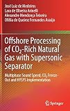 Offshore Processing of Co2-rich Natural Gas With Supersonic Separator: Multiphase Sound Speed, Co2 Freeze-out and Hysys Implementation